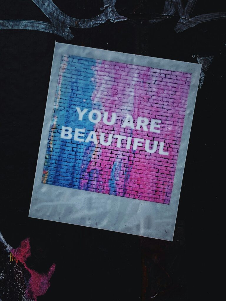 You are beautiful
