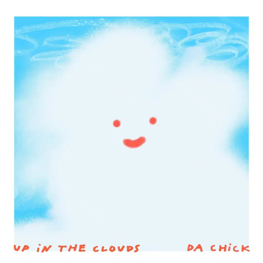 Up in the clouds - Da Chick
