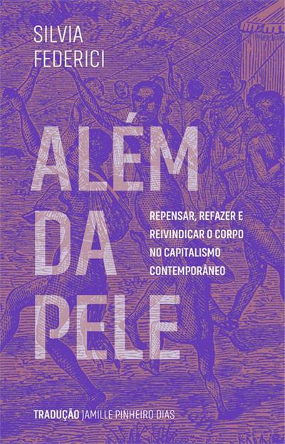 Além da Pele – Silvia Federici
